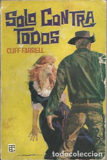 Libros: SOLO CONTRA TODOS. - FARRELL, Cliff. - Foto 1