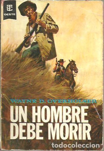 Libros: UN HOMBRE DEBE MORIR. - OVERHOLSER, Wayne D. - Foto 1