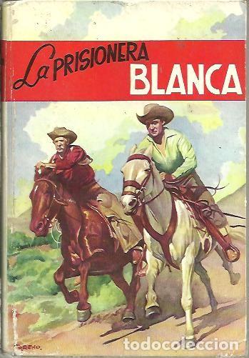 Libros: LA PRISIONERA BLANCA. - REID, Mayne. - Foto 1