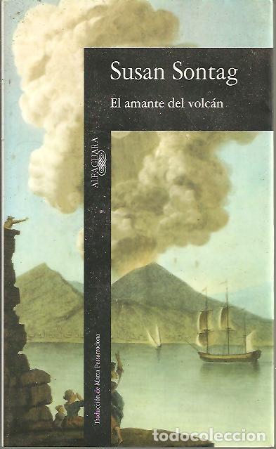 Libros: EL AMANTE DEL VOLCAN. - SONTAG, Susan. - Foto 1