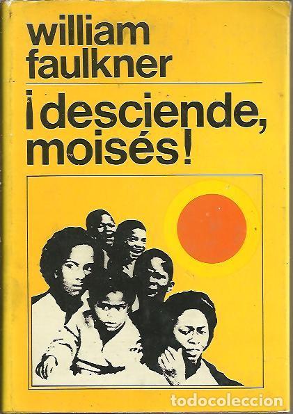 Libros: &iexcl;DESCIENDE, MOISES!. - FAULKNER, William. - Foto 1