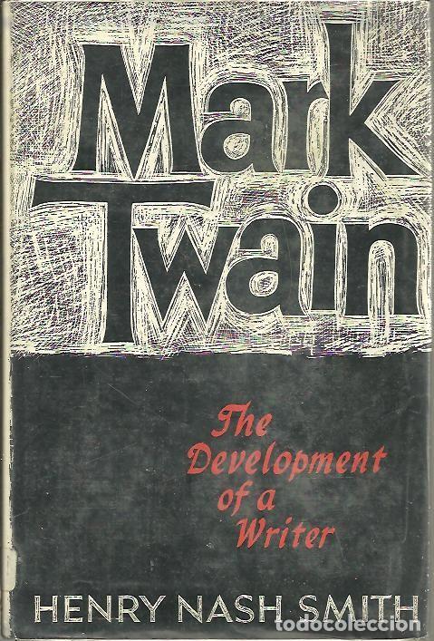 Libros: MARK TWAIN, THE DEVELOPMENT OF A WRITER. - NASH SMITH, Henry. - Foto 1