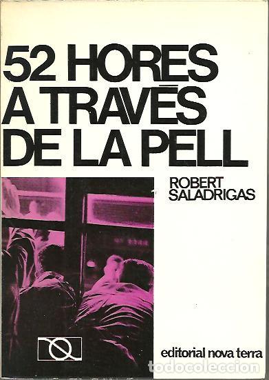 Libros: 52 HORES A TRAVES DE LA PELL. - SALADRIGAS, Robert. - Foto 1