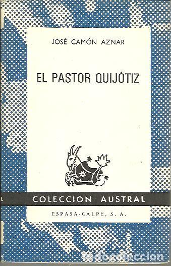 Libros: EL PASTOR QUIJOTIZ. - CAMON AZNAR, Jos&eacute;. - Foto 1