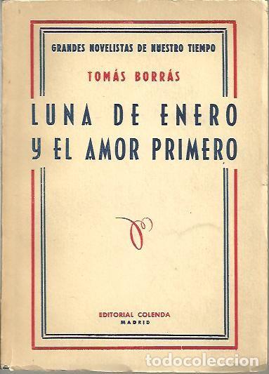 Libros: LUNA DE ENERO Y EL AMOR PRIMERO. - BORRAS, Tom&aacute;s. - Foto 1