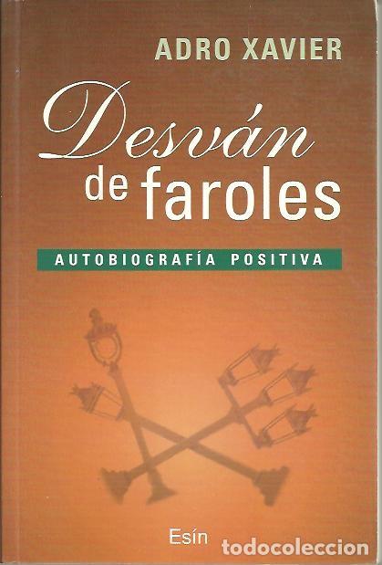 Libros: DESVAN DE FAROLES. AUTOBIOGRAFIA POSITIVA. - XAVIER, Adro. - Foto 1