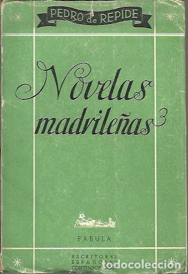 Libros: NOVELAS MADRILE&Ntilde;AS. - REPIDE, Pedro de. - Foto 1