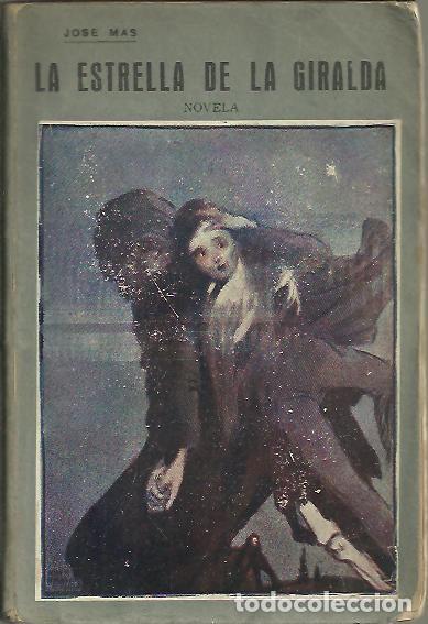 Libros: LA ESTRELLA DE LA GIRALDA. - MAS, Jos&eacute;. - Foto 1