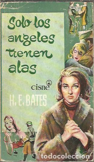 Libros: SOLO LOS ANGELES TIENEN ALAS. - BATES, H. E. - Foto 1