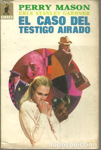Libros: EL CASO DEL TESTIGO AIRADO. - GARDNER, Erle Stanley. - Foto 1