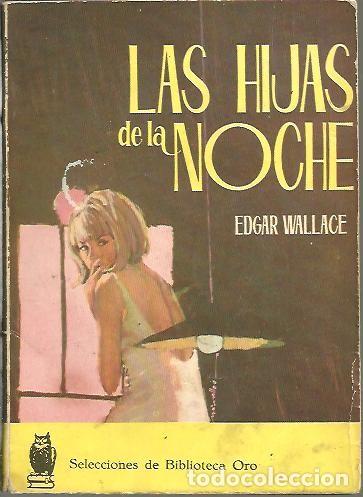 Libros: LAS HIJAS DE LA NOCHE. - WALLACE, Edgar. - Foto 1