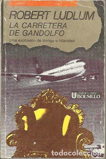 Libros: LA CARRETERA DE GANDOLFO. - LUDLUM, Robert. - Foto 1