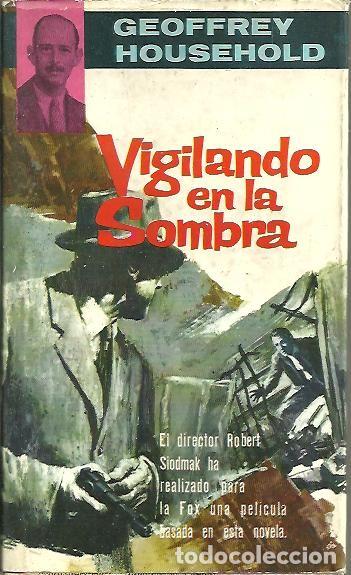 Libros: VIGILANDO EN LA SOMBRA. - HOUSEHOLD, Geoffrey. - Foto 1
