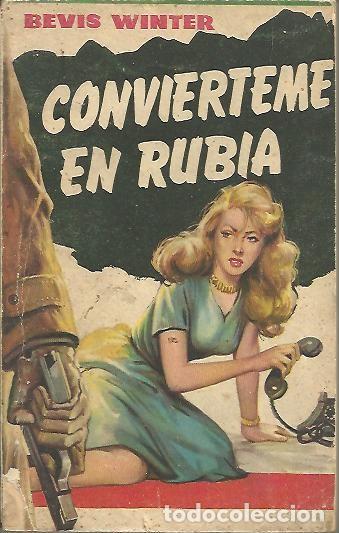 Libros: CONVIERTEME EN RUBIA. - WINTER, Bevis. - Foto 1