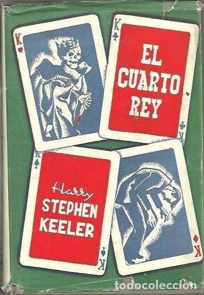 Libros: EL CUARTO REY. - KEELER, Harry Stephen. - Foto 1