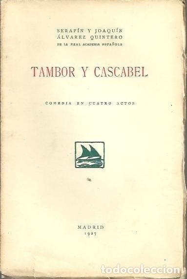Libros: TAMBOR Y CASCABEL. - ALVAREZ QUINTERO, Seraf&iacute;n y Joaqu&iacute;n. - Foto 1