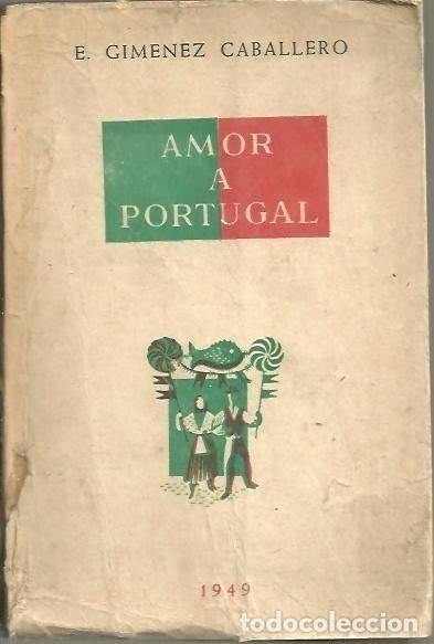 Libros: AMOR A PORTUGAL. - GIMENEZ CABALLERO, Ernesto. - Foto 1