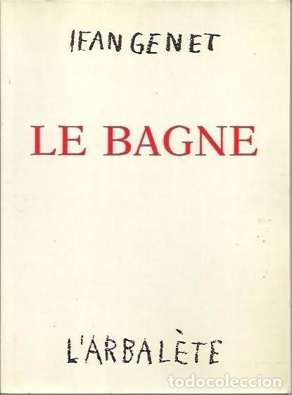 Libros: LE BAGNE - GENET, Jean. - Foto 1