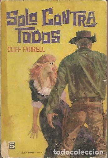 Libros: SOLO CONTRA TODOS. - FARRELL, Cliff. - Foto 1