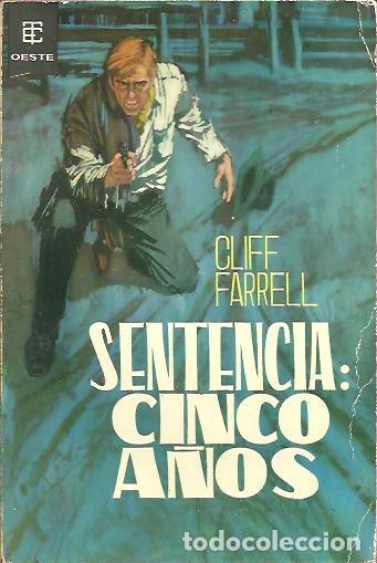 Libros: SENTENCIA. CINCO A&Ntilde;OS. - FARRELL, Cliff. - Foto 1