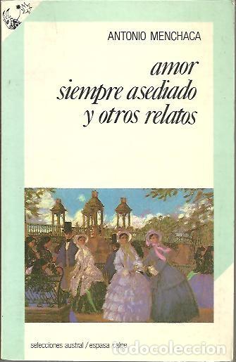 Libros: AMOR SIEMPRE ASEDIADO Y OTROS RELATOS. - MENCHACA, Antonio. - Foto 1