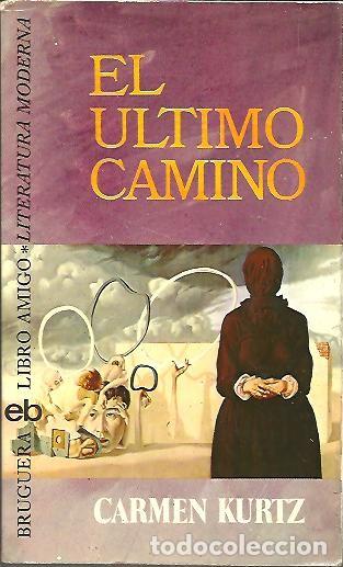 Libros: EL ULTIMO CAMINO. - KURTZ, Carmen. - Foto 1