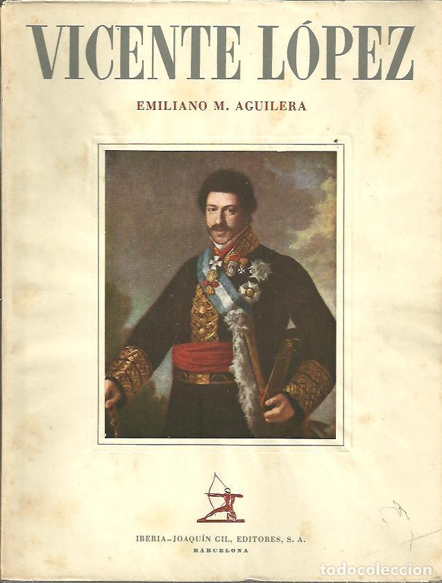 Libros: VICENTE LOPEZ. - AGUILERA, Emiliano M. - Foto 1