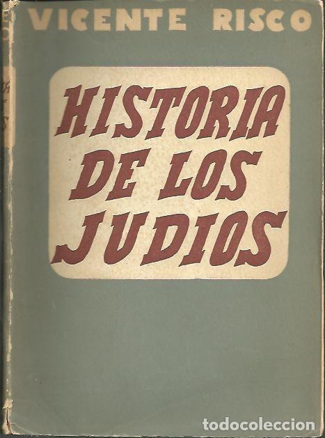 Libros: HISTORIA DE LOS JUDIOS DESDE LA DESTRUCCION DEL TEMPLO. - RISCO, Vicente. - Foto 1