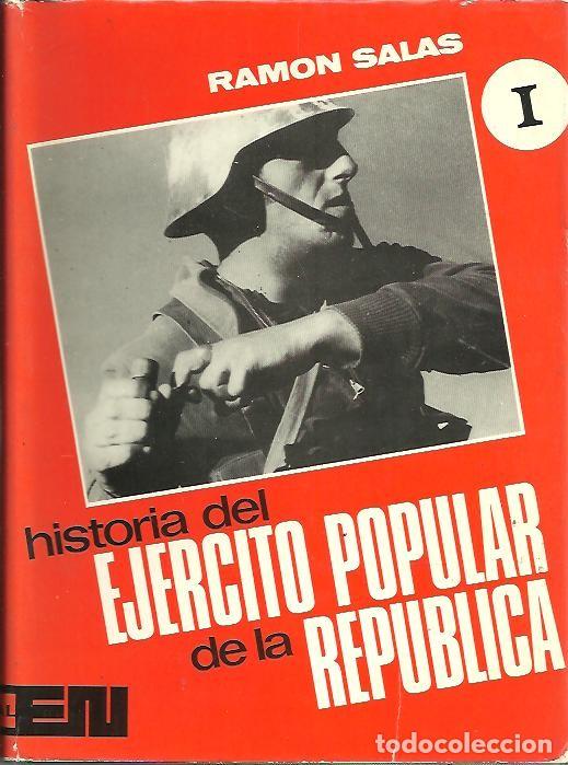 Libros: HISTORIA DEL EJERCITO POPULAR DE LA REPUBLICA. - SALAS LARRAZABAL, Ram&oacute;n. - Foto 1