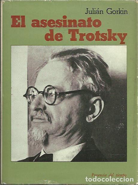 Libros: EL ASESINATO DE TROTSKY. - GORKIN, Juli&aacute;n. - Foto 1