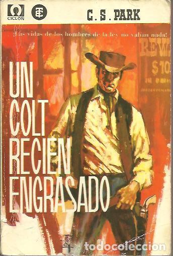 Libros: UN COLT RECIEN ENGRASADO. - PARK, C. S.