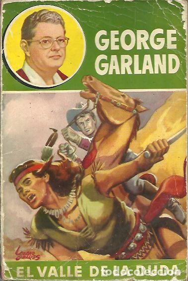 Libros: EL VALLE DE LA DUDA. - GARLAND, George. - Foto 1