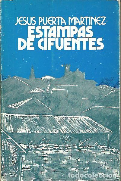 Libros: ESTAMPAS DE CIFUENTES. - PUERTA MARTINEZ, Jes&uacute;s. - Foto 1