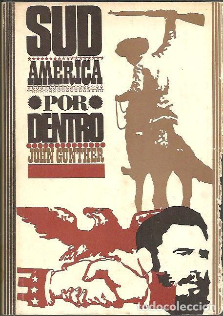 Libros: SUDAMERICA POR DENTRO. - GUNTHRT, John. - Foto 1
