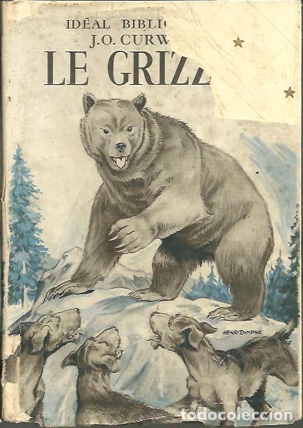 Libros: LE GRIZZLY. - OLIVER CURWOOD, James. - Foto 1