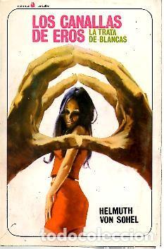 Libros: LOS CANALES DE EROS. LA TRATA DE BLANCAS. - VON SOHEL, Helmuth. - Foto 1