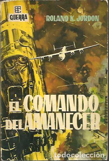 Libros: EL COMANDO DEL AMANECER. - JORDON, Roland K. - Foto 1