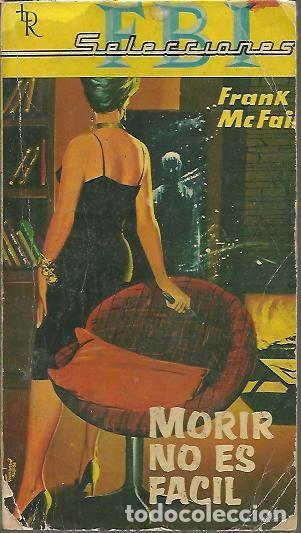Libros: MORIR NO ES FACIL. - McFAIR, Frank. - Foto 1