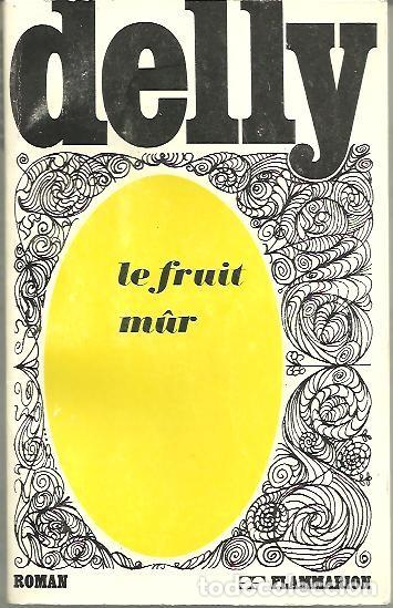 Libros: LE FRUIT MUR. - DELLY. - Foto 1