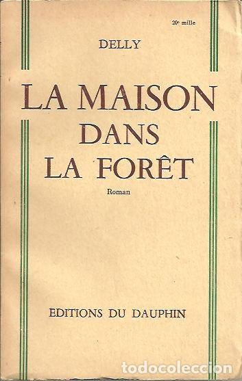 Libros: LA MAISON DANS LA FORET. - DELLY. - Foto 1