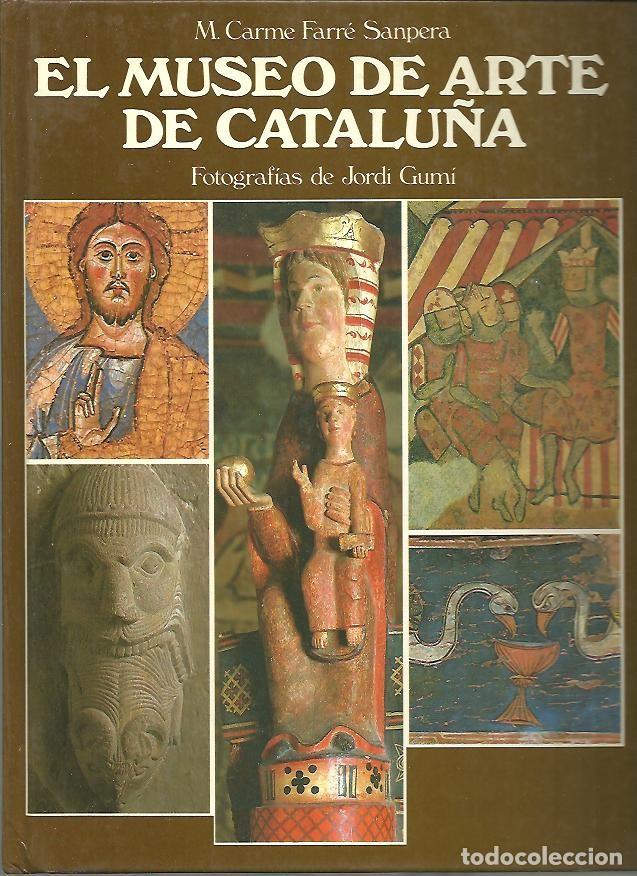 B&uuml;cher: EL MUSEO DE ARTE DE CATALU&Ntilde;A. - FARRE SANPERA, M. Carme.