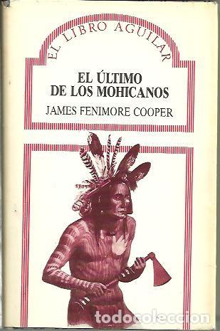 Libros: EL ULTIMO DE LOS MOHICANOS. - FENIMORE COOPER, James. - Foto 1