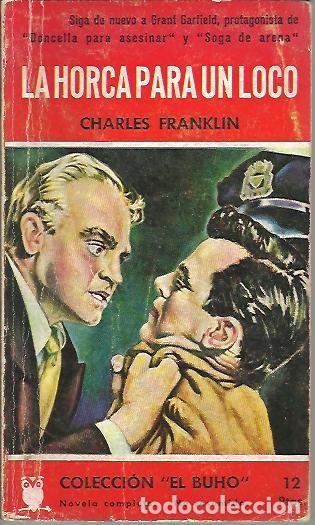 Libros: LA HORCA PARA UN LOCO. - FRANKLIN, Charles. - Foto 1