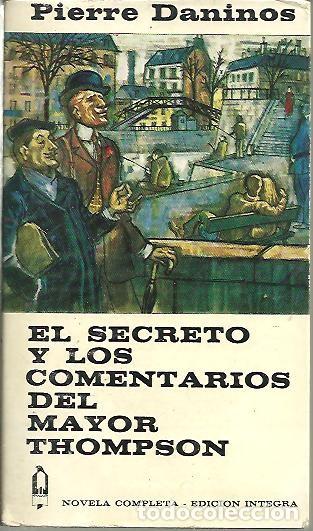Libros: EL SECRETO Y LOS COMENTARIOS DEL MAYOR THOMPSON. - DANINOS, Pierre. - Foto 1