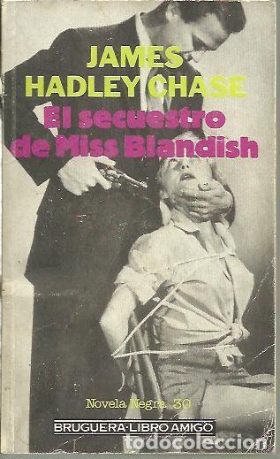 Libros: EL SECUESTRO DE MISS BLANDISH. - HADLEY CHASE, James. - Foto 1