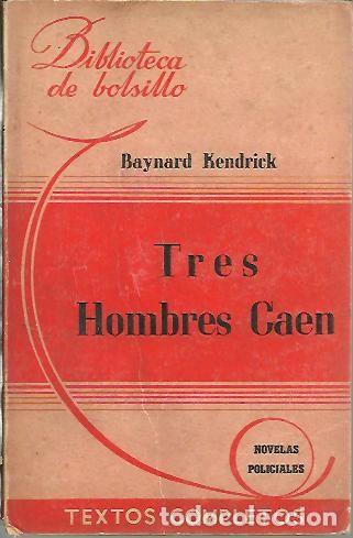 Libros: TRES HOMBRES CAEN. - KENDRICK, Baynard. - Foto 1