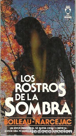 Libros: LOS ROSTROS DE LA SOMBRA. - BOILEAU-NARCEJAC. - Foto 1
