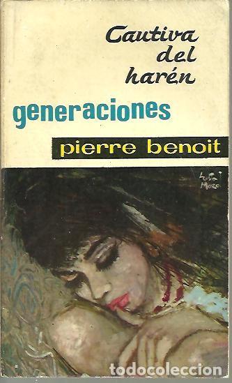 Libros: CAUTIVAS DEL HAREN Y GENERACIONES. - BENOIT, Pierre. - Foto 1