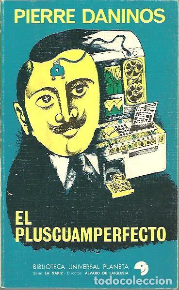 Libros: EL PLUSCUAMPERFECTO. - DANINOS, Pierre. - Foto 1