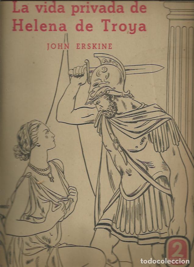 Libros: LA VIDA PRIVADA DE HELENA DE TROYA. - ERSKINE, John. - Foto 1